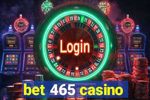 bet 465 casino